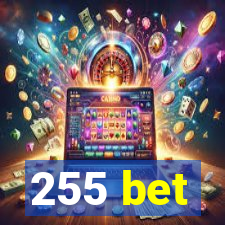 255 bet